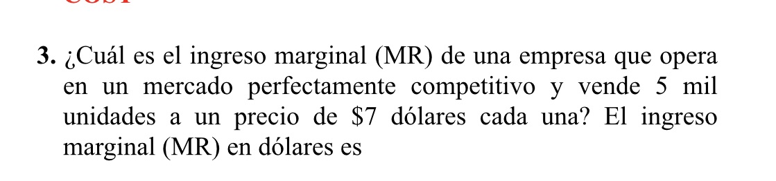 3. es el ingreso marginal (MR) de una empresa que opera en