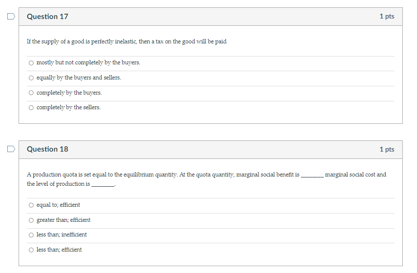 D Question 7 1 pts Deadweight loss is O the social loss