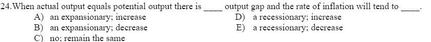 and the rate of inflation will tend to A) an expansionary; increase
