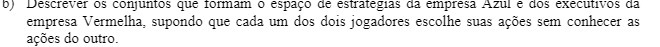 Descrever os conjuntos que lot-mam o espa;o ae estrateg:as aa empresa e