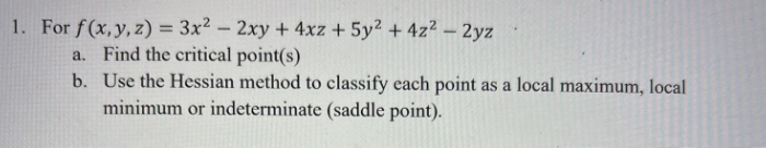 (x, y, z) = 3x2 - 2xy + 4xz + 5y2 +