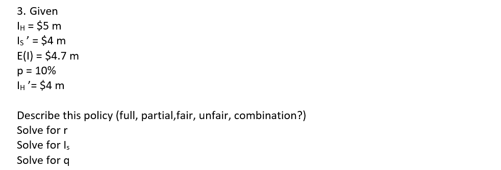  3. Given IH = $5 m Is' = $4 m E(1)