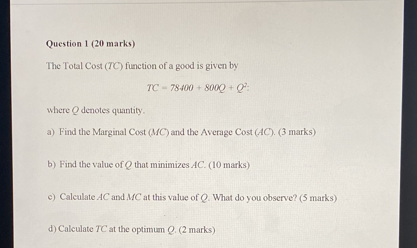 of a good is given by TC = 78400 + 8000 +
