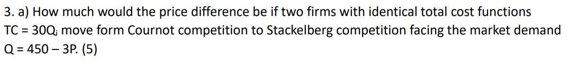  3. a) How much would the price difference be if two