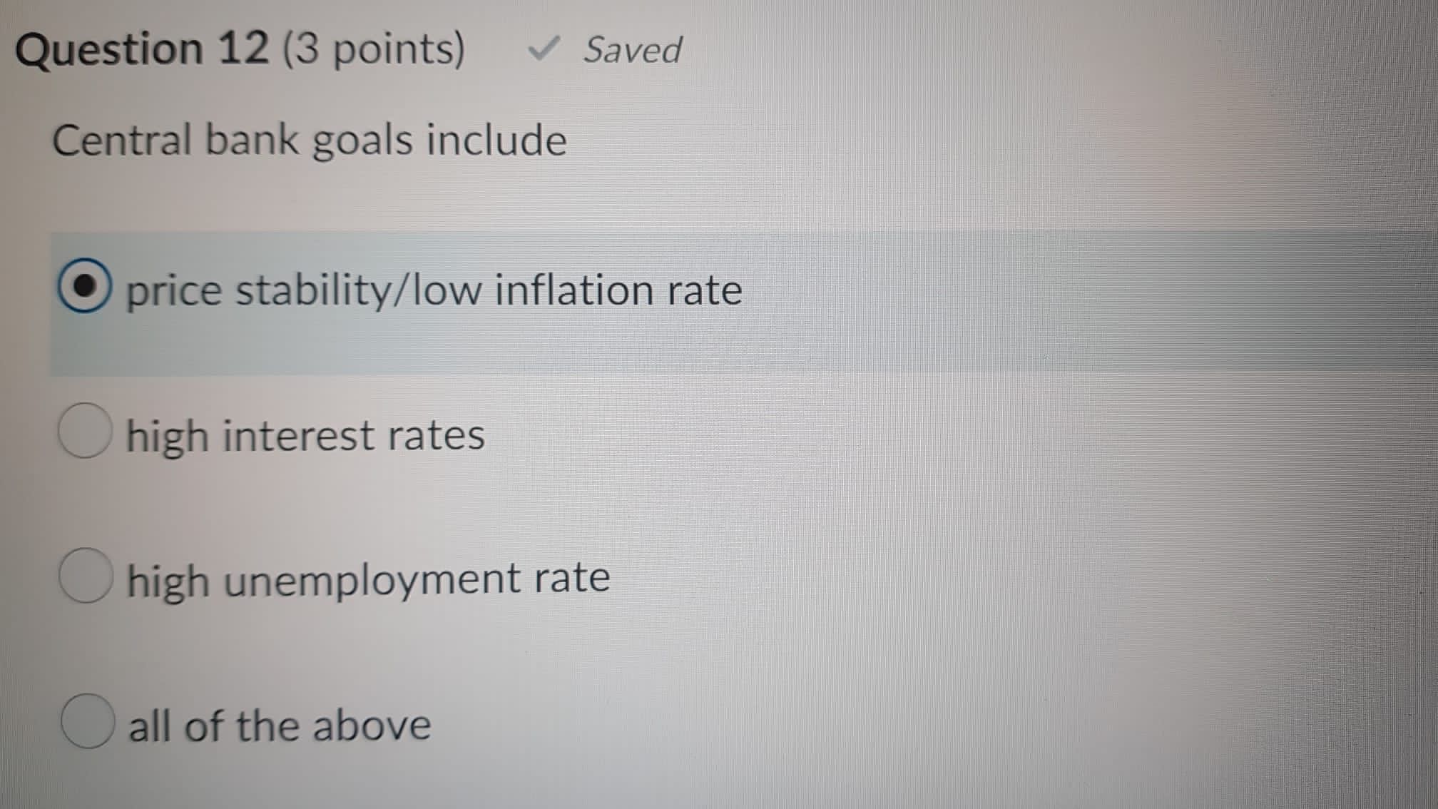 inflation rate Ohigh interest rates high unemployment rate O all of the