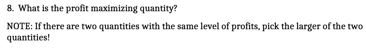 two quantities with the same level of prots, pick the larger of