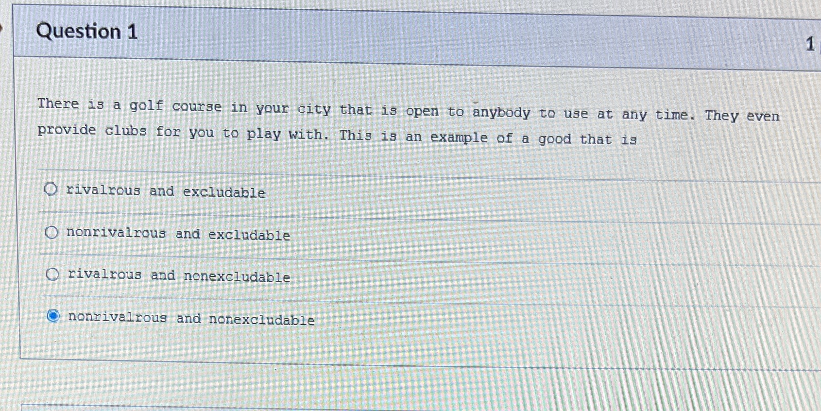  Question 1 1 There is a golf course in your city