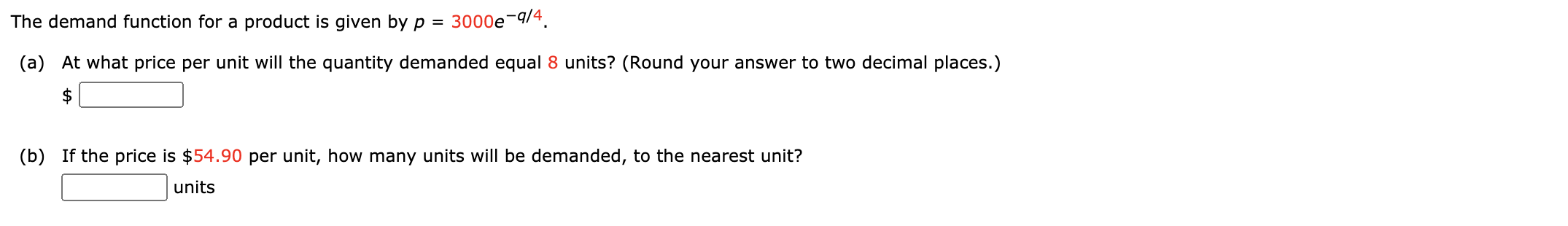 3000e'q/4. (a) At what price per unit will the quantity demanded equal