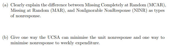 (b) Give one way the UCSA can minimise the unit nonresponse and