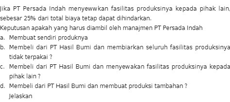 Jika PT Persada Indah menyewwkan fasilitas produksinya kepada pihak lain. sebesar 25%