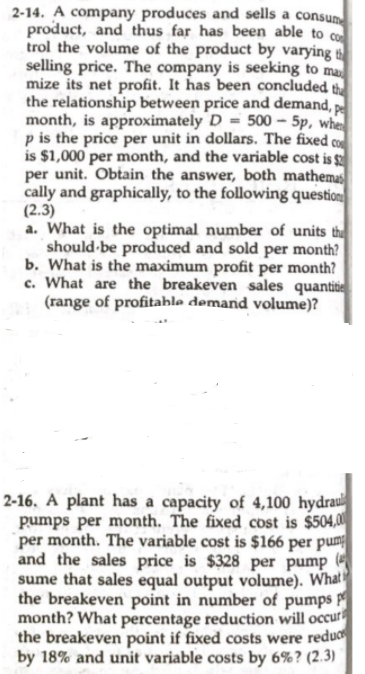 2-14. A company produces and sells a and thus far has been