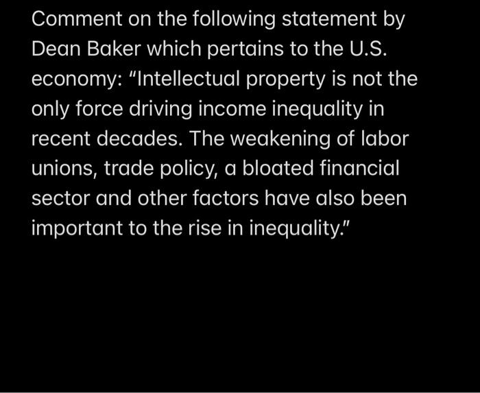  Comment on the following statement by Dean Baker which pertains to