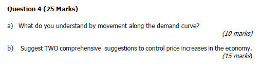 along the demand curve? (10 marks) b) Suggest TWO comprehensive suggestions to
