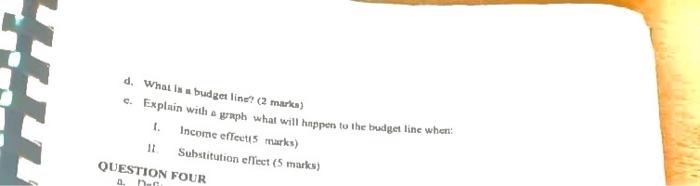  d. What Is a budget line? (2 marks) c. Explain with