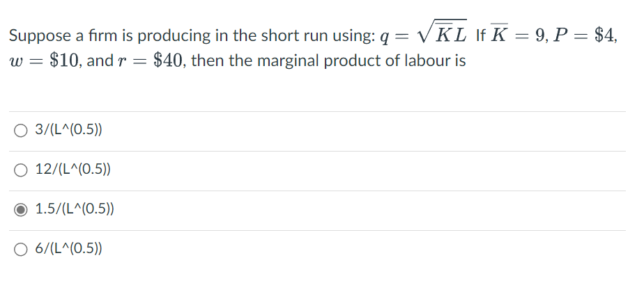 = V KL If K = 9, P = $4, w =