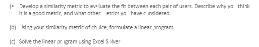 pair of users. Describe why yo think it is a good metric,