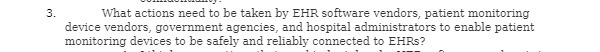patient monitoring device vendors, government agencies, and hospital administrators to enable patient