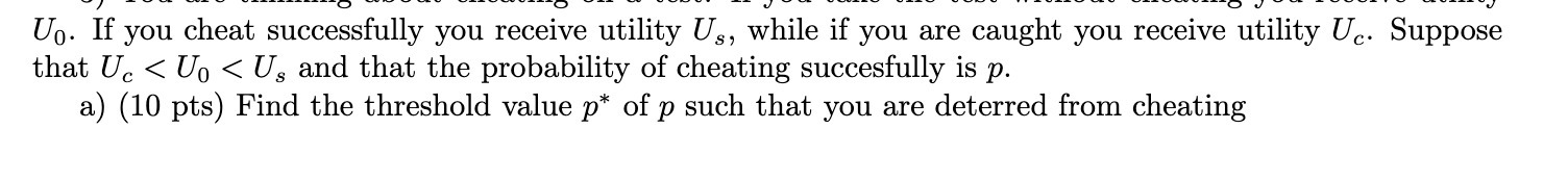 you are caught you receive utility Uc. Suppose that Uc