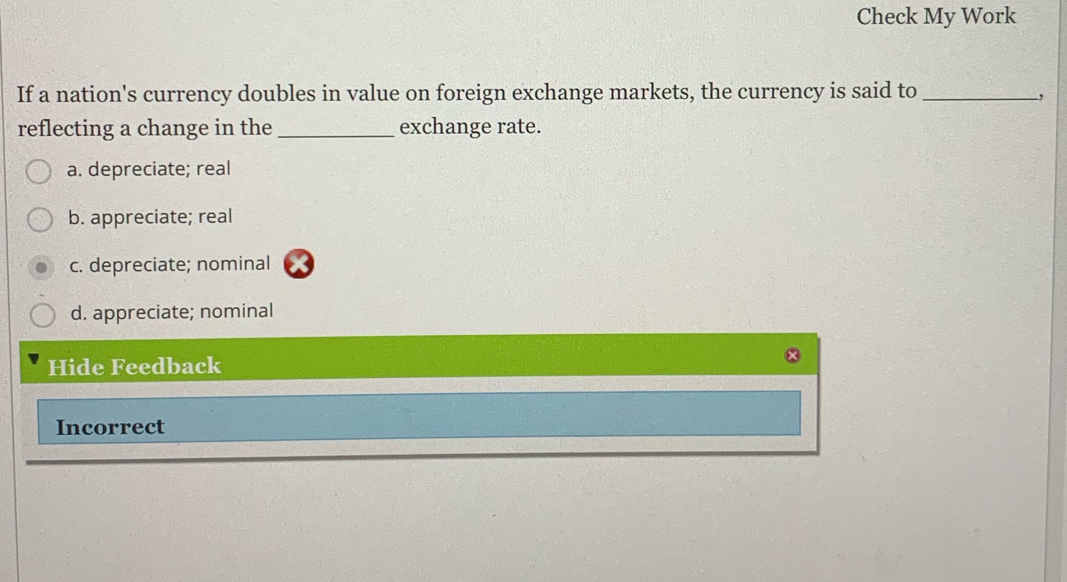 foreign exchange markets, the currency is said to reflecting a change in