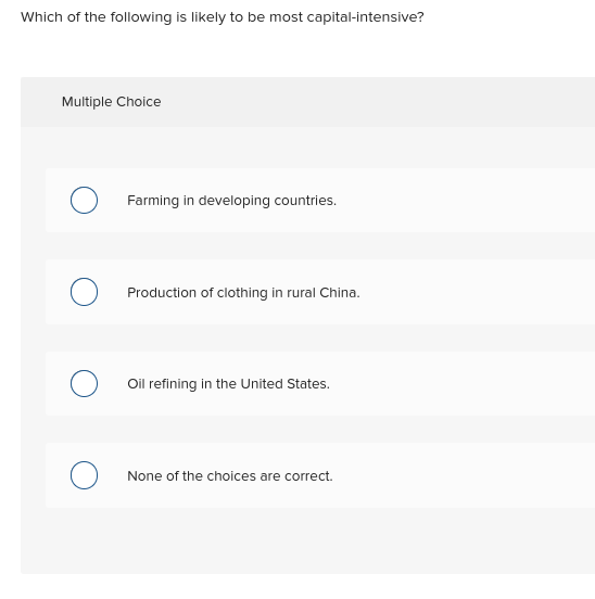 use of capital. O The increase in labor productivity. O The ease