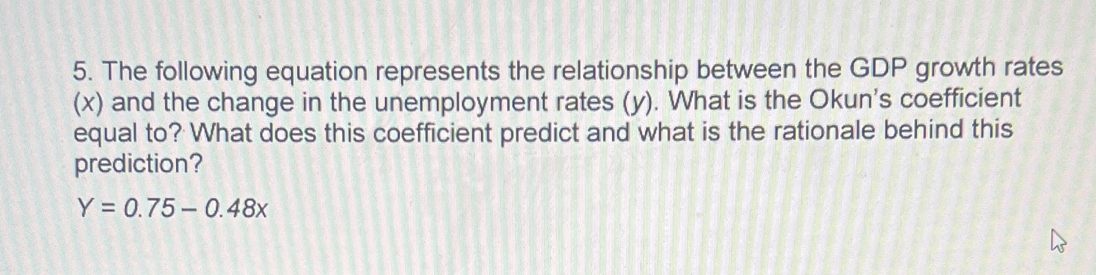  5. The following equation represents the relationship between the GDP growth