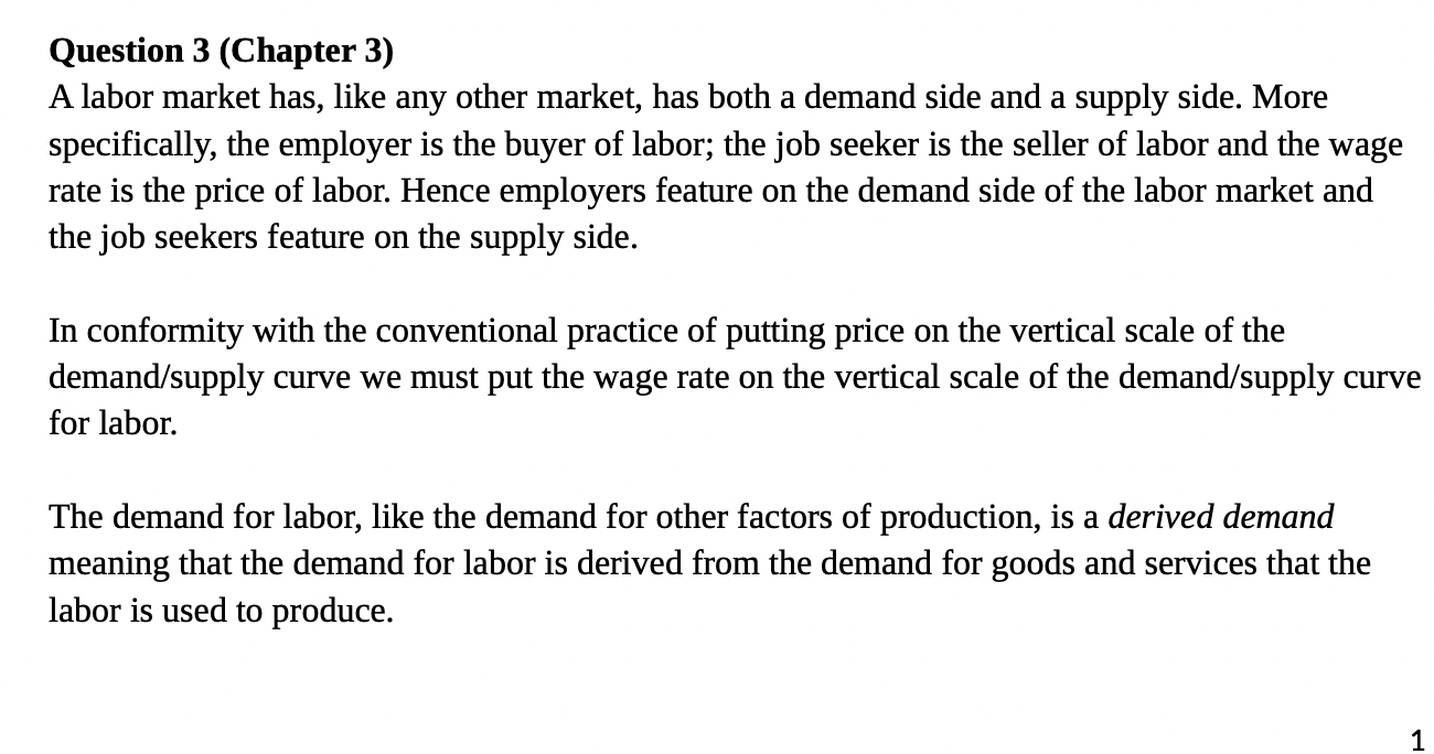  Question 3 (Chapter 3) A labor market has, like any other