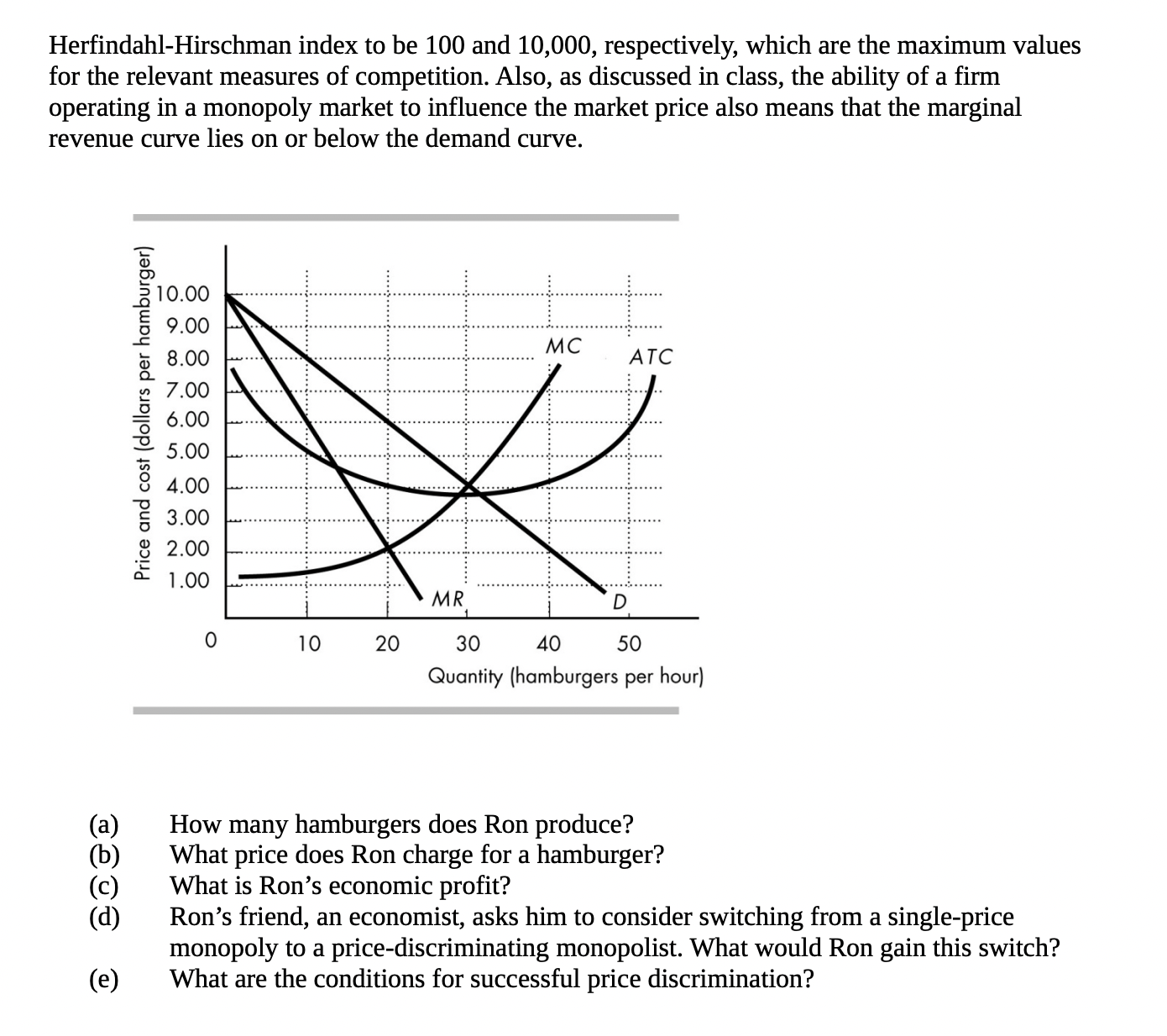 that the labor is used to produce. Now consider the following data
