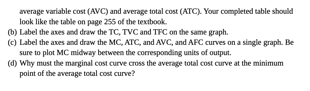 (d) Suppose that the wage rate is set at 8 dollars per