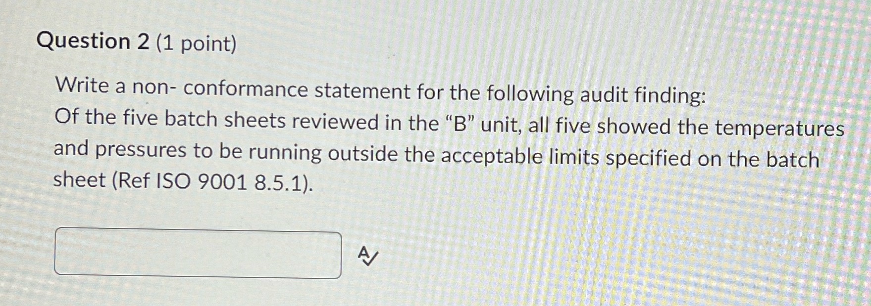 following audit finding: Of the five batch sheets reviewed in the "B"