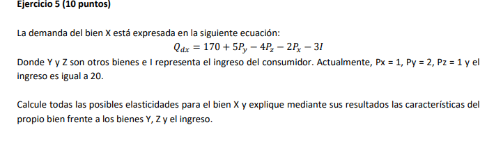 O puntos) La demanda del bien X esta expresada en la siguiente