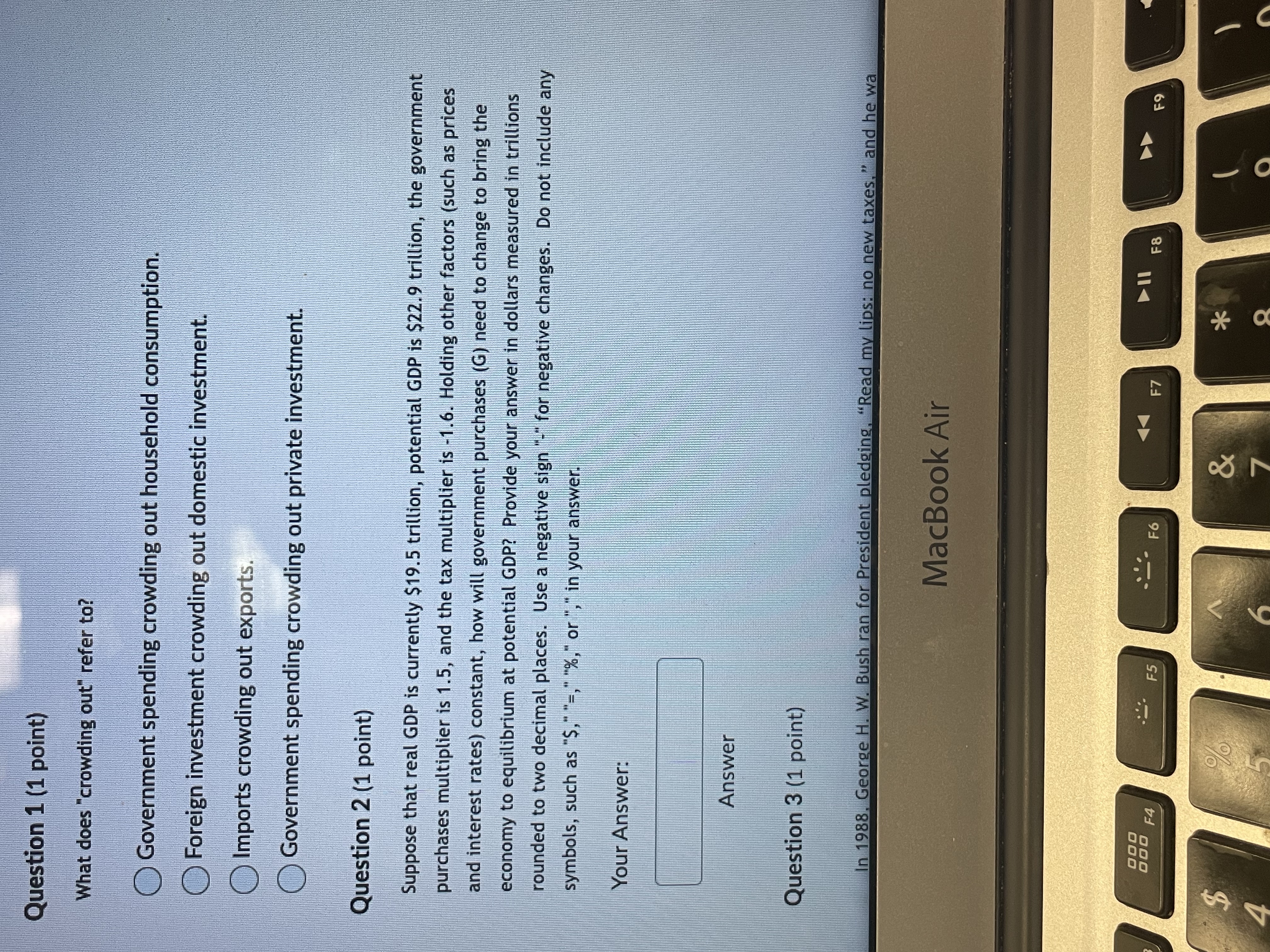 unaffected. Interest rates will increase. MacBook AirQuestion 10 (1 point) Suppose It