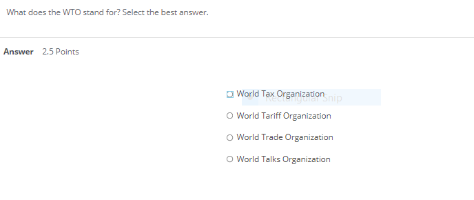 What does the WTO stand for? Select the best answer. Answer 2.5