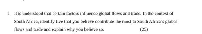 1. It is understood that certain factors influence global flows and
