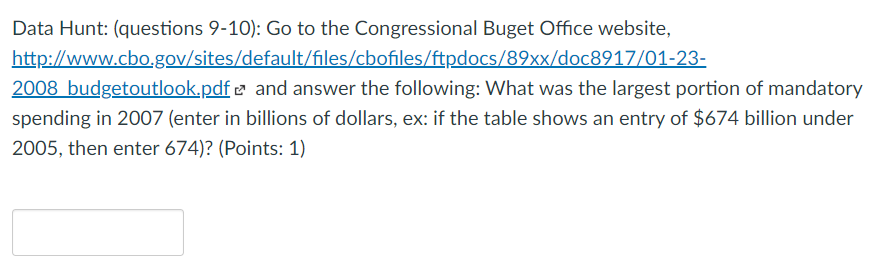 Data Hunt: (questions 9-10): Go to the Congressional Buget Office website, 2008