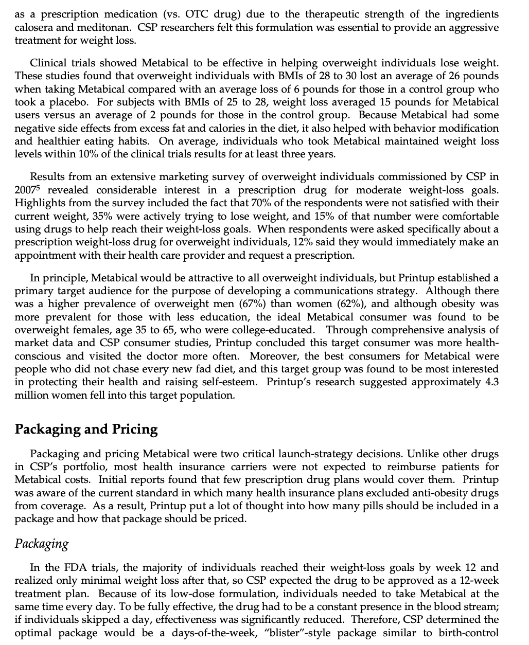 products in the United States.1 CSP's chief marketing officer, Bernard Long, said