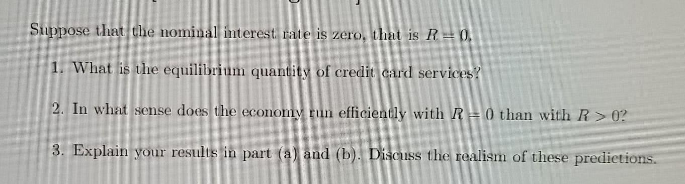 Explain clearly Suppose that the nominal interest rate is zero, that
