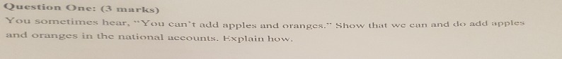  Question One: (3 marks) You sometimes hear, "You can't add apples