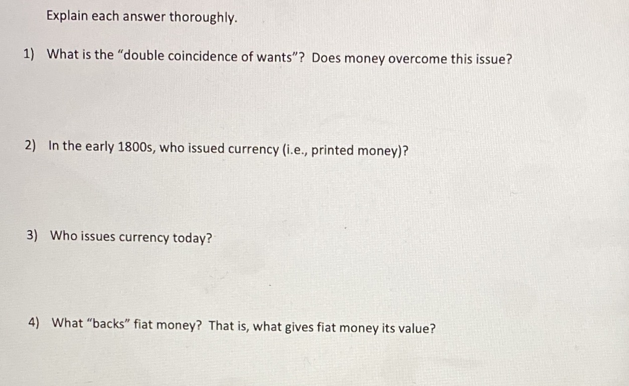 is the "double coincidence of wants"? Does money overcome this issue? 2)