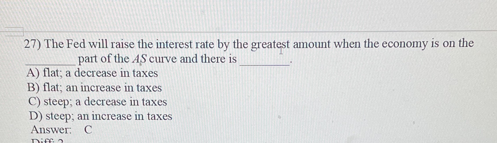 raise the interest rate by the greatest amount when the economy is