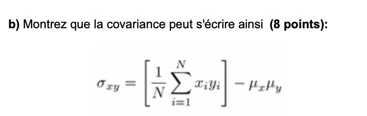 b) Montrez que la covariance peut s'crire ainsi (8 points):