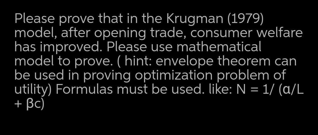 (1979) model, after opening trade, consumer welfare has improved. Please use mathematical