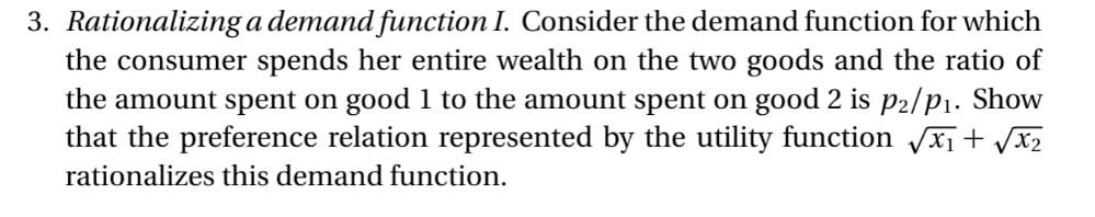 consumer spends her entire wealth on the two goods and the ratio