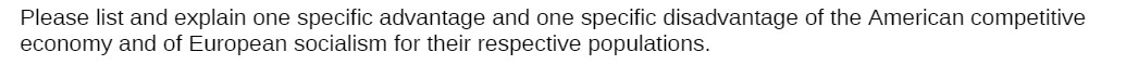 Please list and explain one specific advantage and one specific disadvantage