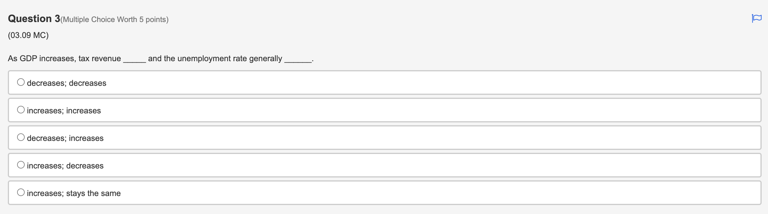 to short-run deflation.Question 5(Multiple Choice Worth 5 points) (03.06 MC) Assume the