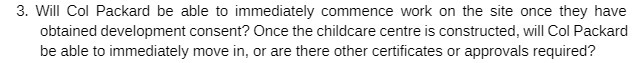 the site once they have obtained development consent? Once the childcare centre
