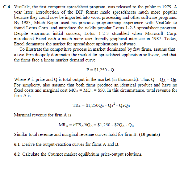 C.6 VisiCalc: the first computer spreadsheet program: was released to the public