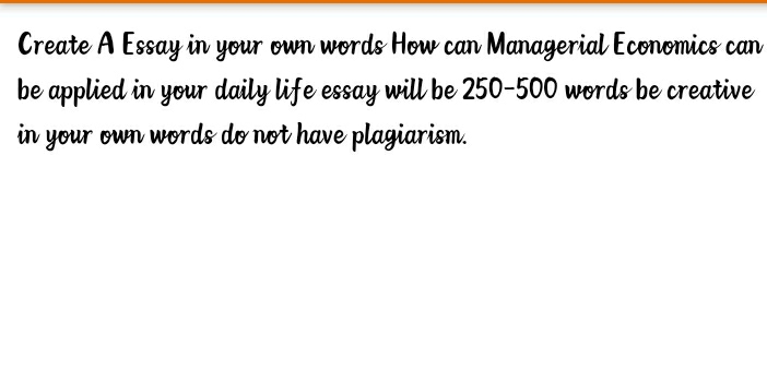 please help me Create A Essay in your own words How
