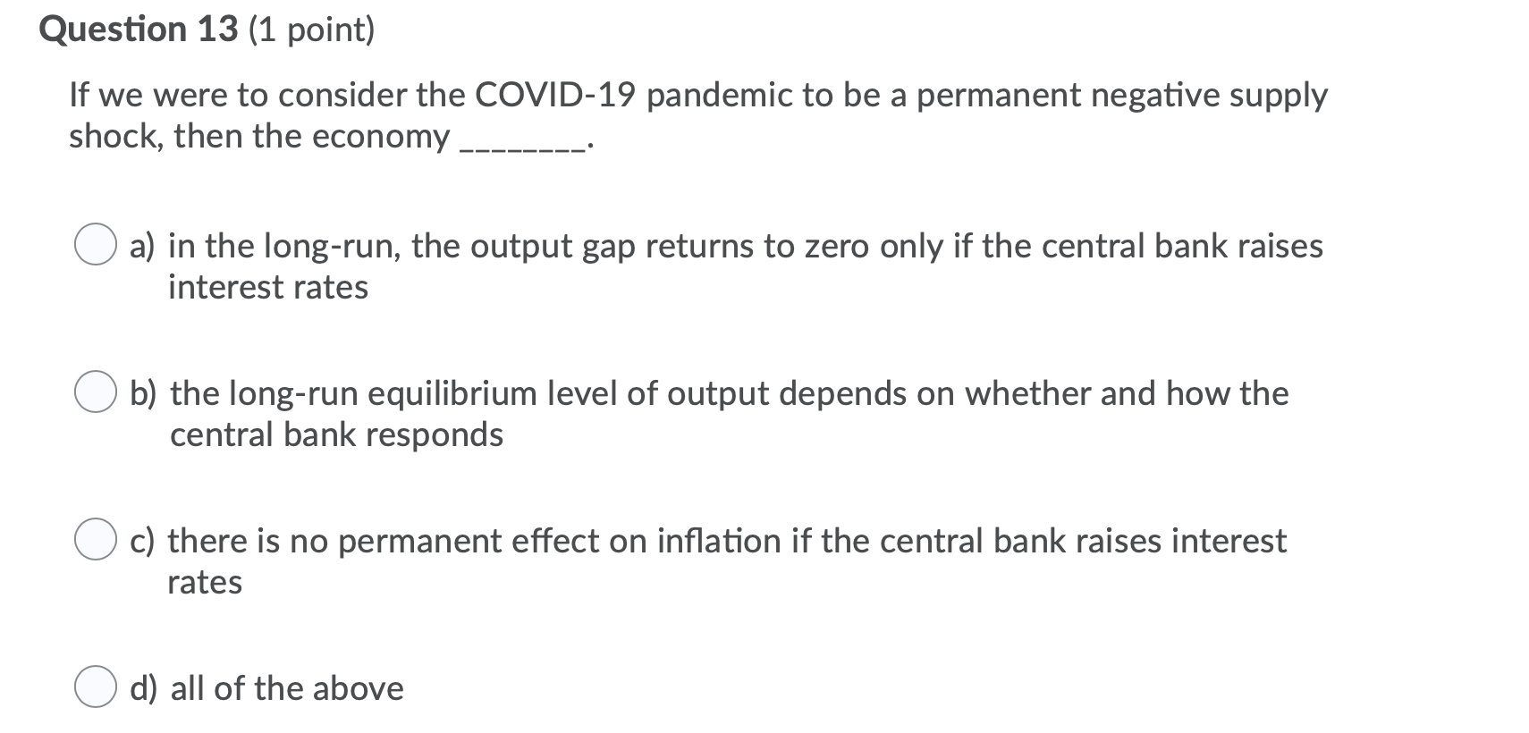  Question 13 (1 point) If we were to consider the COVlD-19