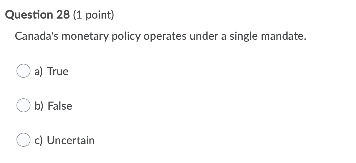 Canada would adopt a formal inflation target. ( a) True ( b)
