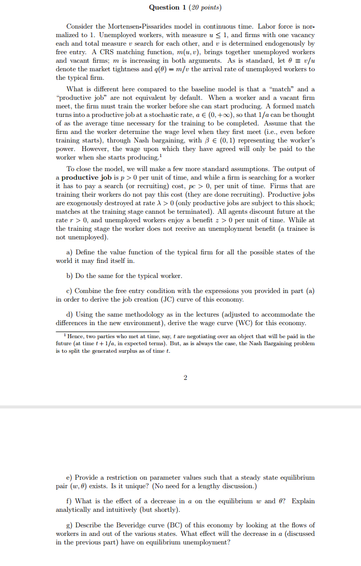 Macroeconomic s explanation needed Question 1 (20 points) Consider the Mortensen-Pissarides